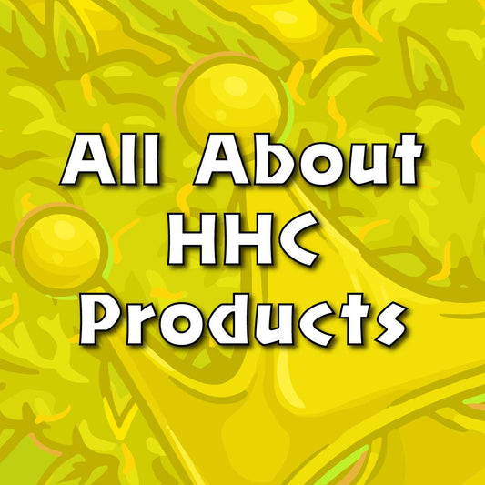 Everything you need to know about buying HHC Products in the UK for 2024/2025 - Mello